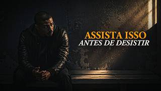ASSISTA ISSO ANTES DE DESISTIR DO SEU SONHO (Motivação)