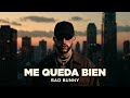 Bad Bunny ME QUEDA BIEN Nuevo Hit 2026
