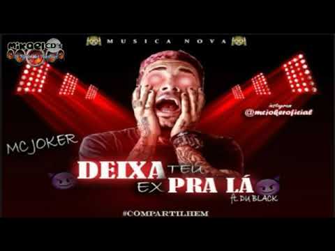 MC Joker - Deixa Teu Ex Pra Lá [Brega Funk] #MikaelCDs