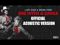 Lady Gaga & Bruno Mars - Die With A Smile (Official Acoustic Version)