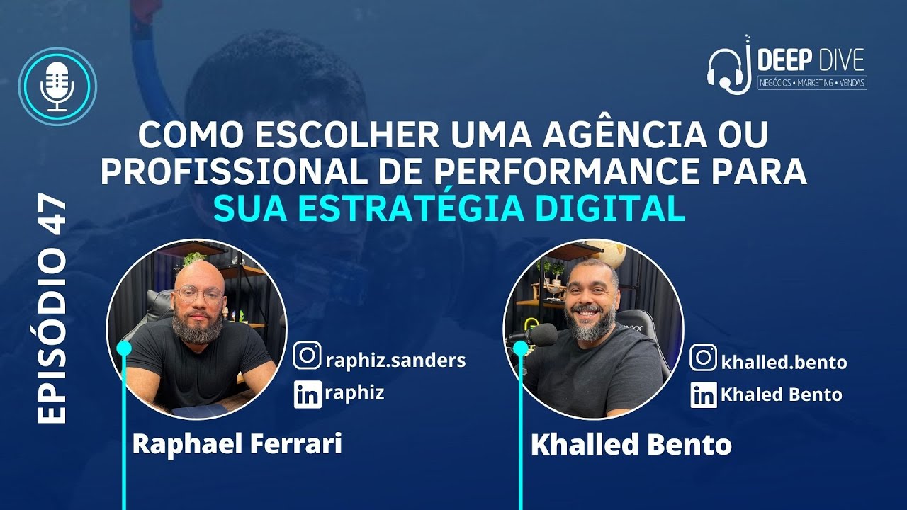 Como Escolher uma Agência ou Profissional de Performance para sua Estratégia Digital #deepdive47