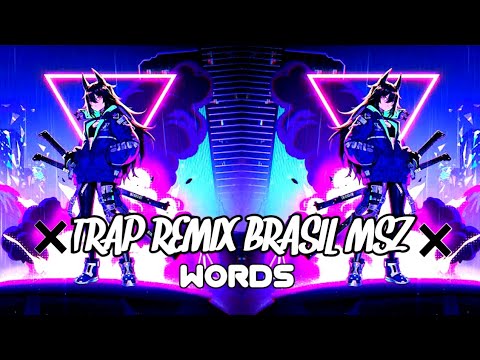 FVTM, Niklas Dee, Robbe ×《Words》× Trap Remix Brasil Msz