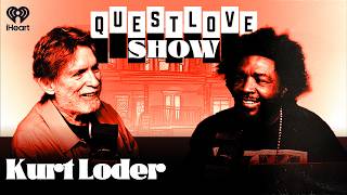 Kurt Loder | The Questlove Show