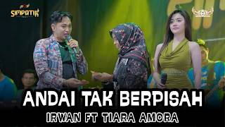 Download lagu ANDAI TAK BERPISAH - IRWAN FT TIAEA AMORA - SIMPATI MUSIC - PAKIS MALANG - KLK AUDIO mp3