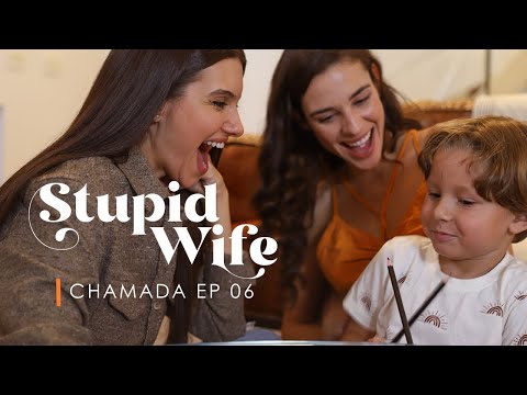 CHAMADA 1: Stupid Wife - 3ª Temporada - 3x06