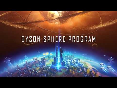 Dyson Sphere Program 2022 Soundtrack OST