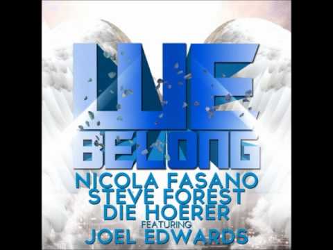 Nicola Fasano, Steve Forest & Die Hoerer feat. Joel Edwards - We Belong (Ido Shoam Mix)