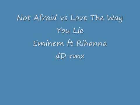 not afraid vs love the way you lie.wmv