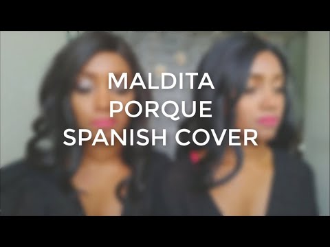 [SPA SUB] MALDITA PORQUE COVER SPANISH VERSION - Sol & Luna TV