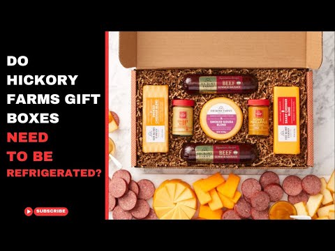Do hickory farms gift boxes need to be refrigerated?