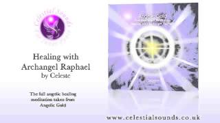Angelic Healing with Archangel Raphael by Celeste