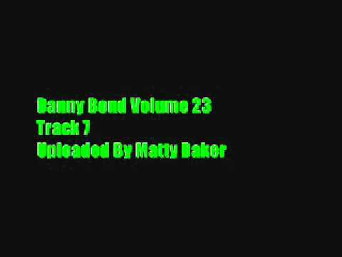 Danny Bond Volume 23 - Track 7 Tell Me If You Want It Too