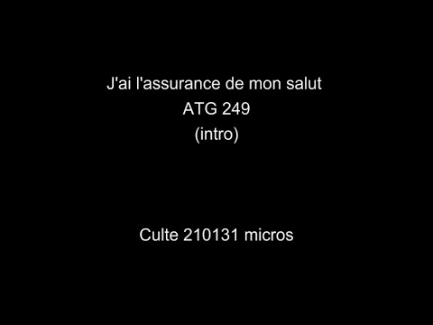 J'ai l'assurance de mon salut -  ATG 249 - Culte 210131 -  Corinne Brahim Elisabeth