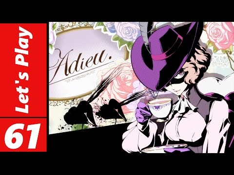 Let's Play Persona 5 #61: Adieu to you, and you, and you!