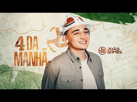 João Gomes Cantor - 4 DA MANHÃ - João Gomes (De Norte A Sul)