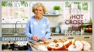 Classic Hot Cross Bun Recipe | Mary Berry's Easter Feast | Mary Berry