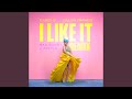 I Like It (Dillon Francis Remix)