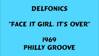 Delfonics - Face It Girl, It&#39;s Over - 1969