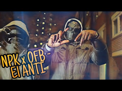 (NPK) GP x (OFB) Bandokay x Double L'z - E1 Anti [Music Video]