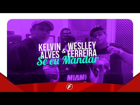 MCs Kelvin e Weslley - Se Eu Mandar (Lyric Vídeo) Prod. DJ Allê Mark