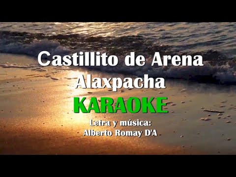 Alaxpacha. Castillito de arena. Karaoke