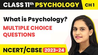 What is Psychology? - Multiple Choice Questions | Class 11 Psychology Chapter 1