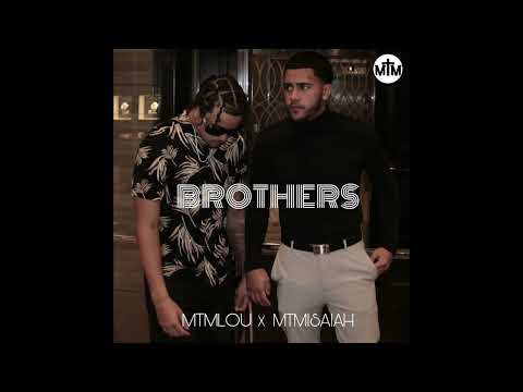 Brothers - MTM Lou ft. MTM Isaiah