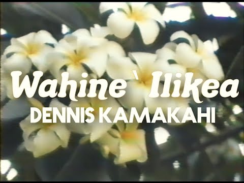 Dennis Kamakahi - Wahine 'Ilikea (Official Video)