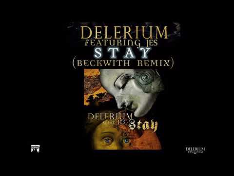 Delerium ft. Jes - Stay (Beckwith Remix)