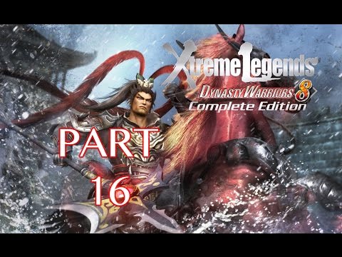 Dynasty Warriors 8: Xtreme Legends Walkthrough PT. 16 - Chief Commander Face-off