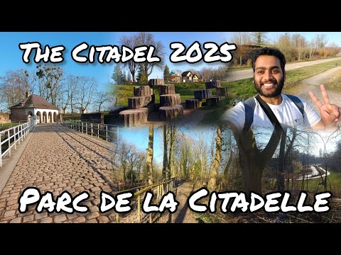 [FR] 🇫🇷 The Citadel 2025 | Parc de la Citadelle | Exploring  Citadel Park Lille France