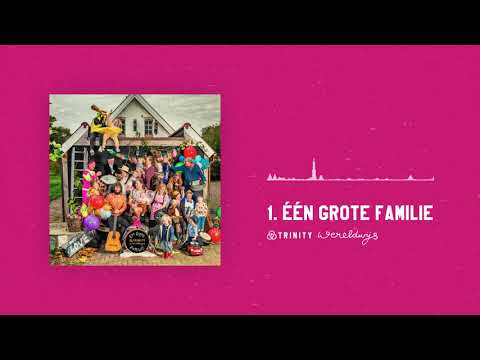 Eén grote familie - Trinity Wereldwijs (Official Audio)