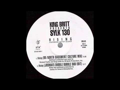 King Britt Presents Sylk 130 Featuring Kathy Sledge - Rising (95 North Bassment Culture Mix)