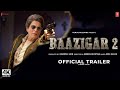 Baazigar 2 | Official Trailer | Shah Rukh Khan | Baazigar Full Movie|baazigar 2 teaser trailer news