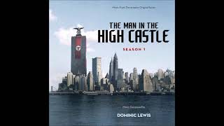 Dominic Lewis-The Man In the High Castle:Season 1--Track 11--Fate Is Fluid