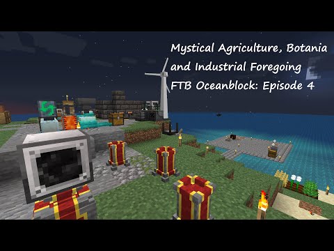 Starting with Agriculture, Botania and Industrial Foregoing! FTB Oceanblock Episode 4