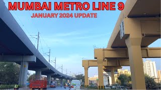 MUMBAI METRO LINE 9 JANUARY 2024 PROGRESS