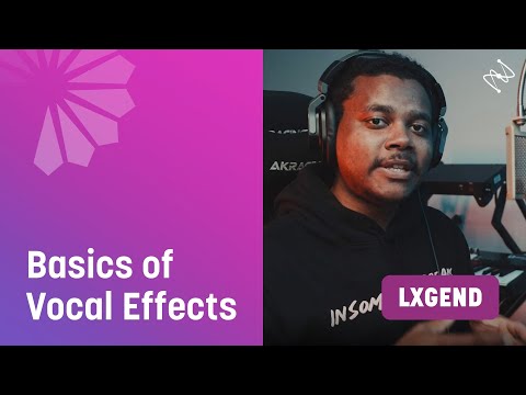 Basics of Vocal Effects: 5 Ways to Sound Like a Pro