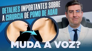 Cirurgia de REDUÇÃO do POMO DE ADÃO - Deixa cicatriz? Altera a voz? Como é feita? Otorrino responde