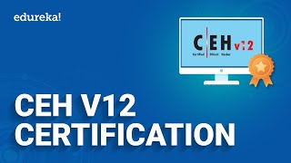 CEH V12 Certification | How To Get CEH V12 Certification | CEH V12 Exam Details | Edureka