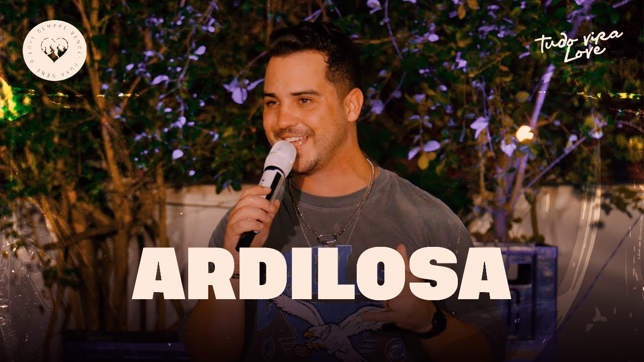 ARDILOSA - André Love - Tudo Vira Love