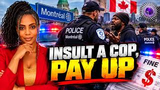Montreal Law: INSULT or Harrass A COP, PAY UP. But Years of Insults, Harassment of Black People?