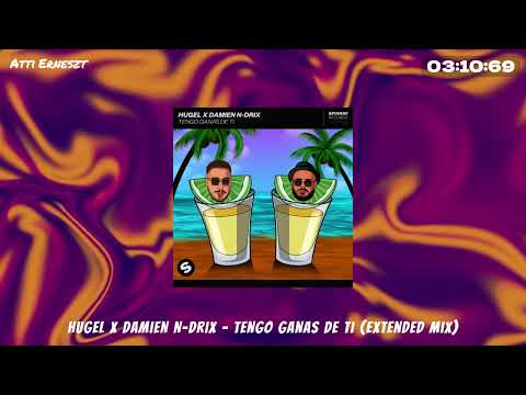 HUGEL x Damien N-Drix - Tengo Ganas De Ti (Extended Mix)