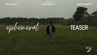 ephemeral - Teaser