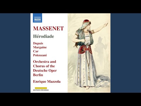 Hérodiade (1884 Version) , Act I Scene 1: Celui dont la parole efface toutes peines - Il est...