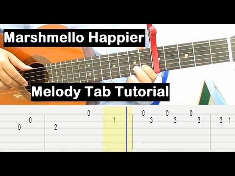 Marshmello Happier Guitar Lesson Melody Tab Tutorial Guitar Lessons for Beginners