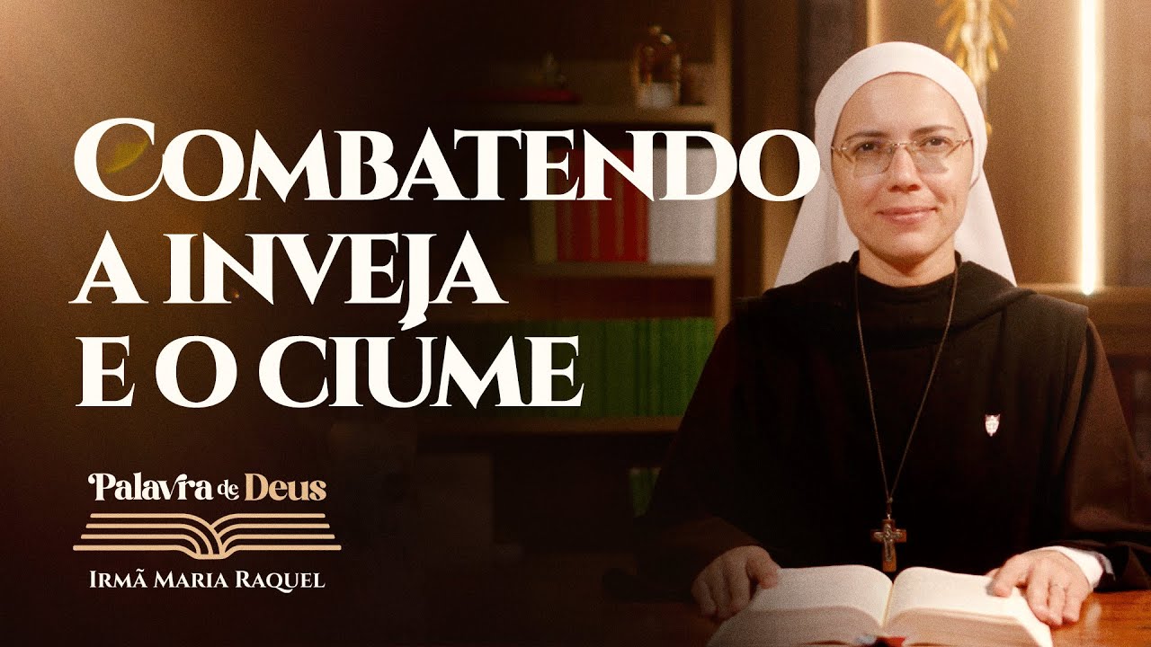 Combatendo a inveja e o ciúme (Jo 3,22-30) Palavra de Deus | Irmã Maria Raquel 10/01
