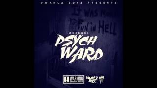 Chaboki - "Psych Ward"
