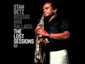 Stan Getz  - Joanne Julia