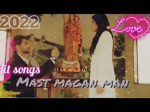 new bollywood new songs | mast magan song | bollywood new song